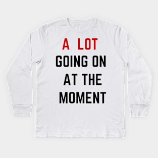 A lot going at the moment - The eras tour outfit tee Kids Long Sleeve T-Shirt